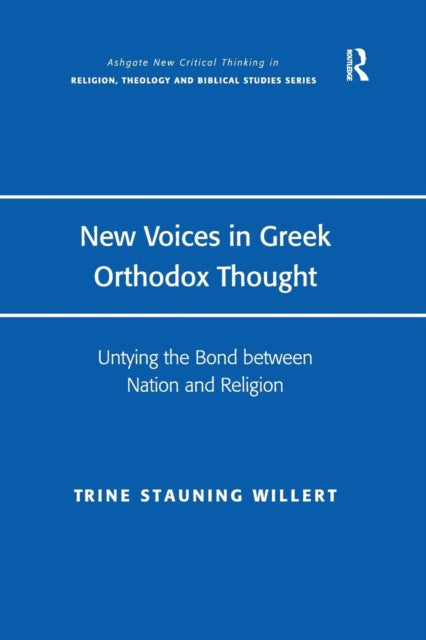 Book cover of: New Voices in Greek Orthodox Thought. By: Trine Stauning Willert