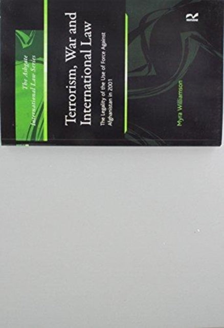 Book cover of: Terrorism, War and International Law. By: Myra Williamson