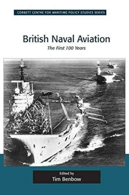 Book cover of: British Naval Aviation. By: Tim Benbow