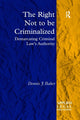 Book cover of: Right Not to be Criminalized. By: Dennis J. Baker