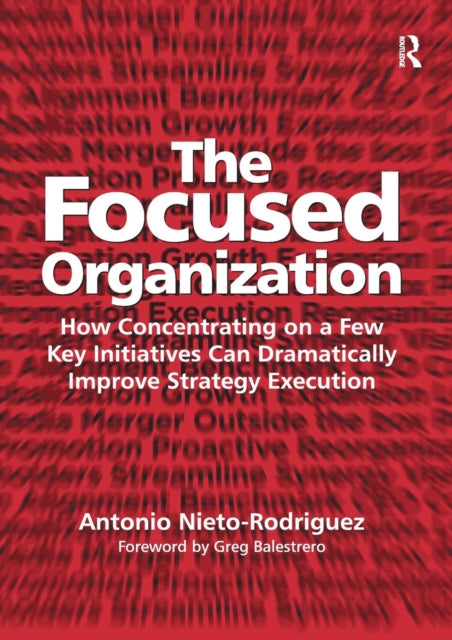 Book cover of: Focused Organization. By: Antonio Nieto-Rodriguez
