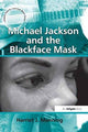 Book cover of: Michael Jackson and the Blackface Mask. By: Harriet J. Manning