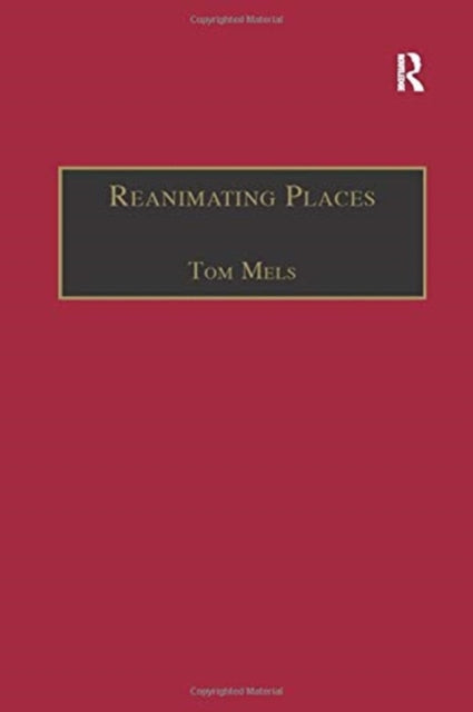 Book cover of: Reanimating Places. By: Tom Mels