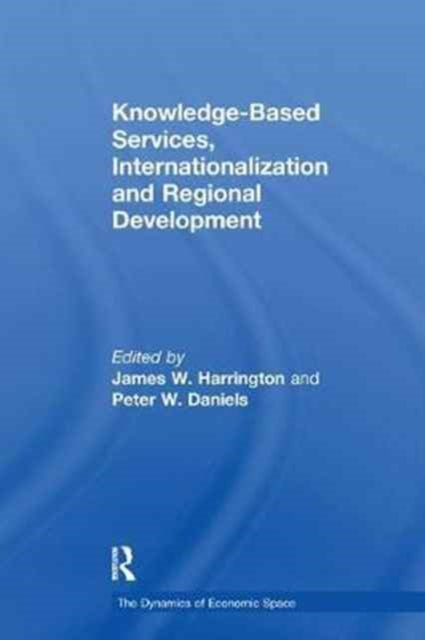 Book cover of: Knowledge-Based Services, Internationalization and Regional Development. By: James W. Harrington