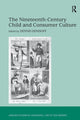 Book cover of: Nineteenth-Century Child and Consumer Culture. By: Dennis Denisoff