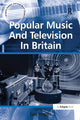Book cover of: Popular Music And Television In Britain. By: Ian Inglis