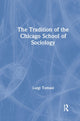 Book cover of: Tradition of the Chicago School of Sociology. By: Luigi Tomasi