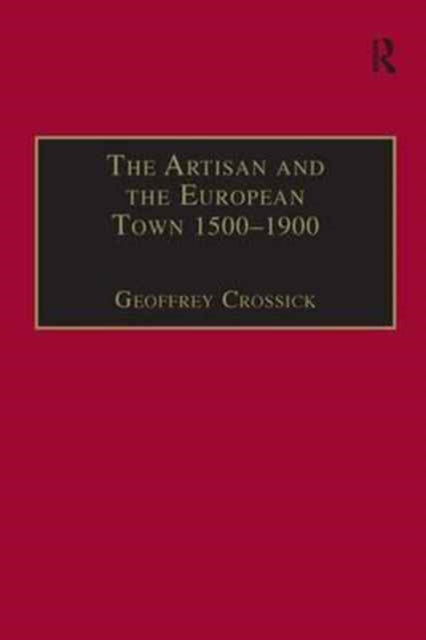 The Artisan and the European Town, 1500–1900
