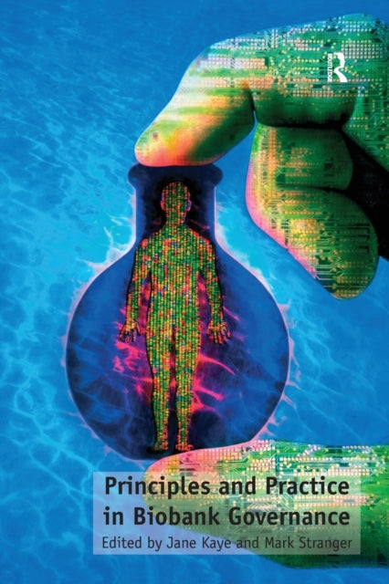 Book cover of: Principles and Practice in Biobank Governance. By: Mark Stranger