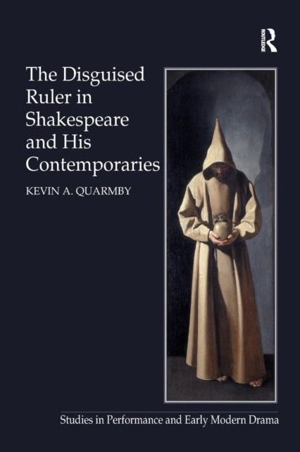 Book cover of: Disguised Ruler in Shakespeare and his Contemporaries. By: Kevin A. Quarmby