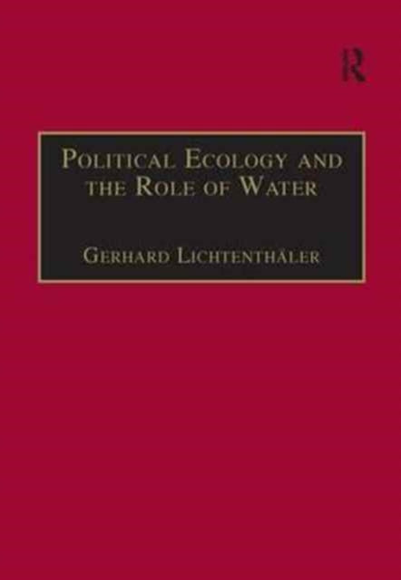 Book cover of: Political Ecology and the Role of Water. By: Gerhard Lichtenthaler