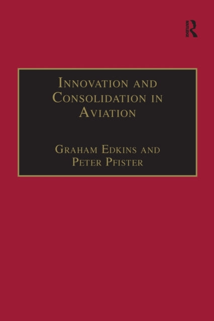Innovation and Consolidation in Aviation