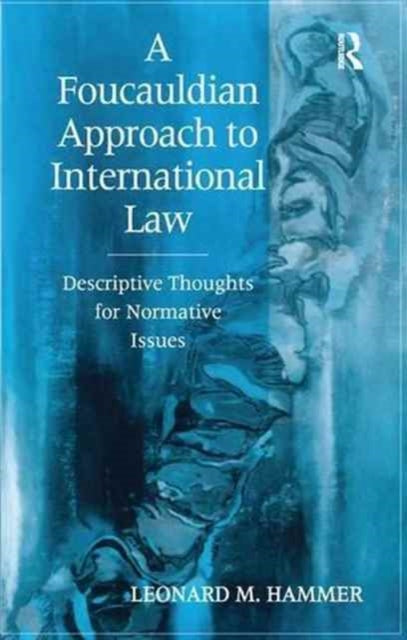 Book cover of: Foucauldian Approach to International Law. By: Leonard M. Hammer