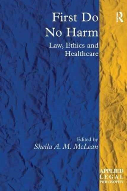 Book cover of: First Do No Harm. By: Sheila A. M. McLean