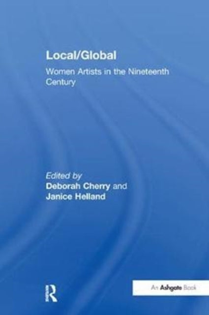 Book cover of: Local/Global. By: Deborah Cherry