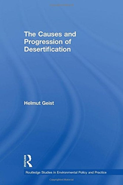 Book cover of: Causes and Progression of Desertification. By: Helmut Geist
