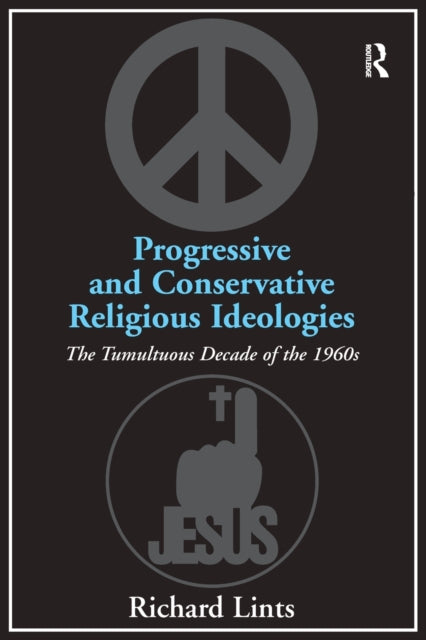 Book cover of: Progressive and Conservative Religious Ideologies. By: Richard Lints