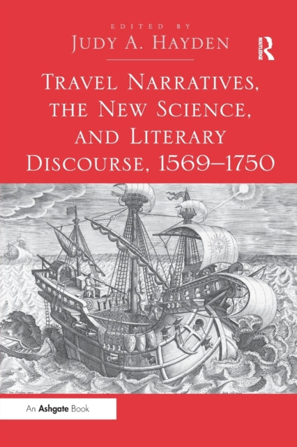 Book cover of: Travel Narratives, the New Science, and Literary Discourse, 1569-1750. By: Judy A. Hayden