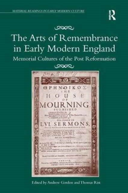 Book cover of: Arts of Remembrance in Early Modern England. By: Andrew Gordon