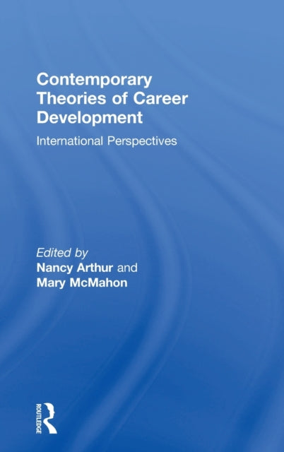 Book cover of: Contemporary Theories of Career Development. By: Nancy Arthur