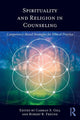 Book cover of: Spirituality and Religion in Counseling. By: Carman S. Gill