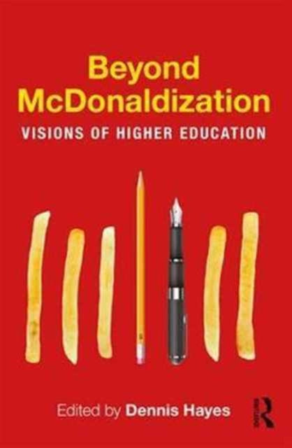 Book cover of: Beyond McDonaldization. By: Dennis Hayes
