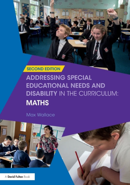 Book cover of: Addressing Special Educational Needs and Disability in the Curriculum: Maths. By: Max Wallace