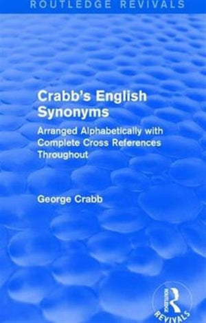 Routledge Revivals: Crabb's English Synonyms (1916)