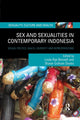 Book cover of: Sex and Sexualities in Contemporary Indonesia. By: Linda Rae Bennett