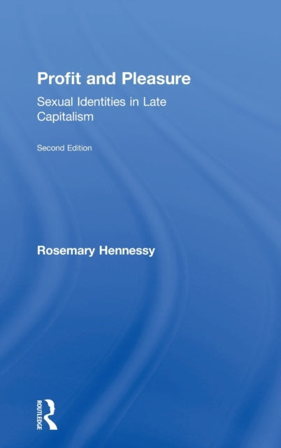 Book cover of: Profit and Pleasure. By: Rosemary Hennessy
