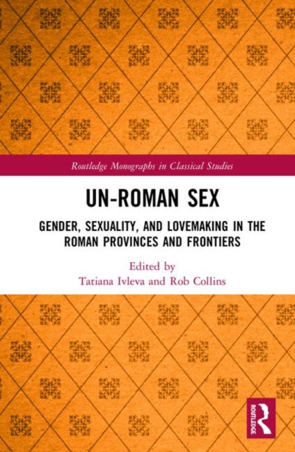 Book cover of: Un-Roman Sex. By: Rob Collins