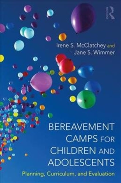 Book cover of: Bereavement Camps for Children and Adolescents. By: Irene Searles McClatchey