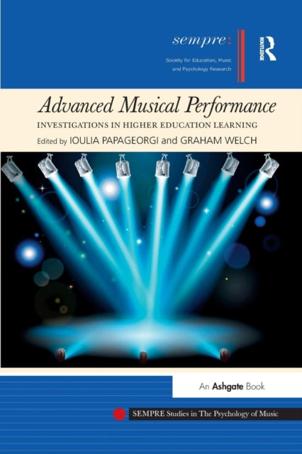 Book cover of: Advanced Musical Performance: Investigations in Higher Education Learning. By: Graham Welch