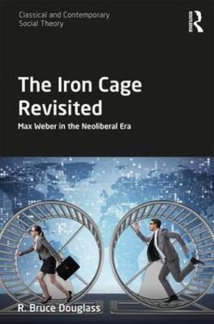 Book cover of: Iron Cage Revisited. By: R. Bruce Douglass