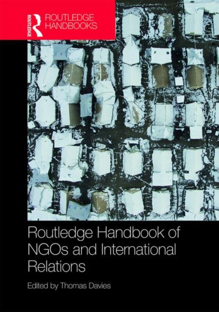 Book cover of: Routledge Handbook of NGOs and International Relations. By: Thomas Davies