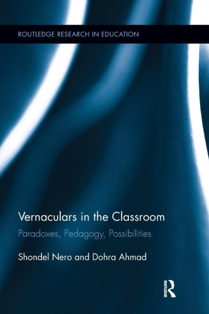 Book cover of: Vernaculars in the Classroom. By: Shondel Nero