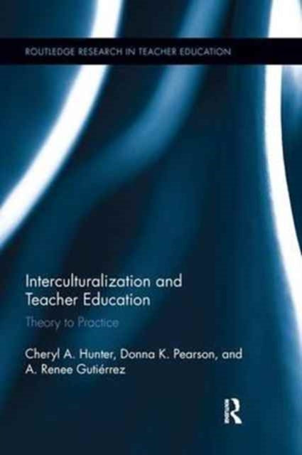 Book cover of: Interculturalization and Teacher Education. By: Cheryl Hunter