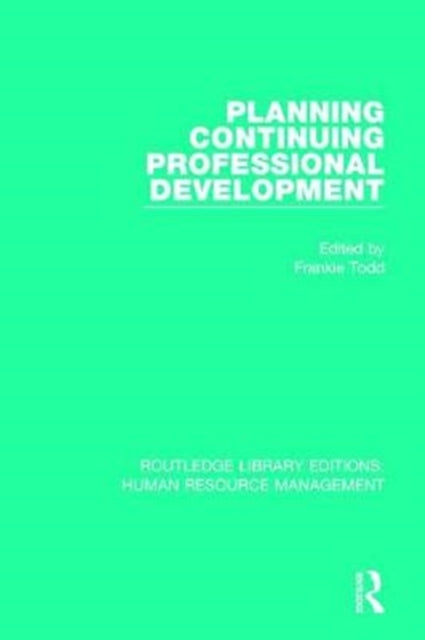 Book cover of: Planning Continuing Professional Development. By: Frankie Todd
