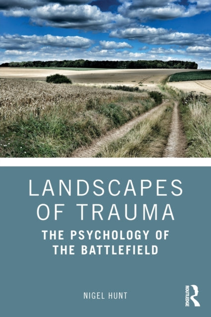 Book cover of: Landscapes of Trauma. By: Nigel Hunt