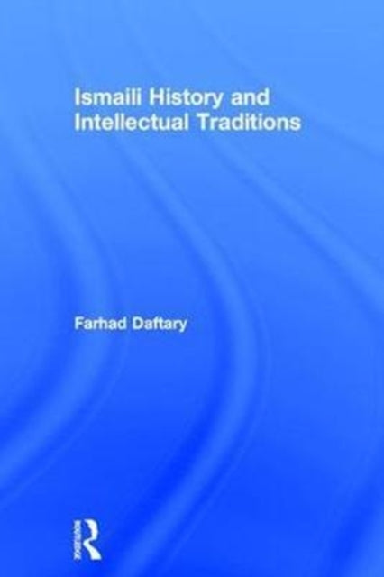 Book cover of: Ismaili History and Intellectual Traditions. By: Farhad Daftary