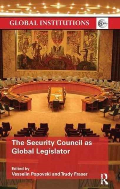 Book cover of: Security Council as Global Legislator. By: Vesselin Popovski