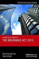Book cover of: Practical Guide to the Insurance Act 2015. By: David Kendall