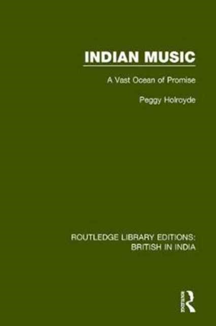 Book cover of: Indian Music. By: Peggy Holroyde