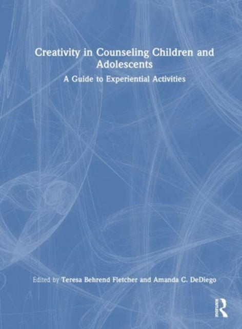 Book cover of: Creativity in Counseling Children and Adolescents. By: Teresa Behrend Fletcher