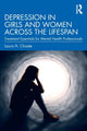 Book cover of: Depression in Girls and Women Across the Lifespan. By: Laura H. Choate