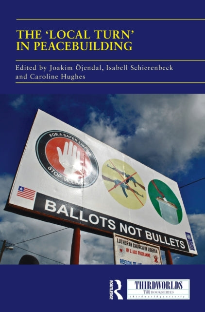 Book cover of: 'Local Turn' in Peacebuilding. By: Joakim Ojendal