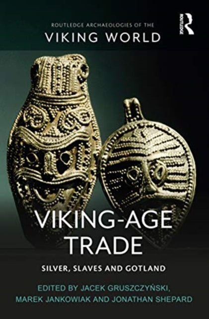 Book cover of: Viking-Age Trade. By: Jacek Gruszczynski