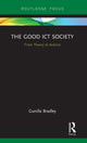 Book cover of: Good ICT Society. By: Gunilla Bradley