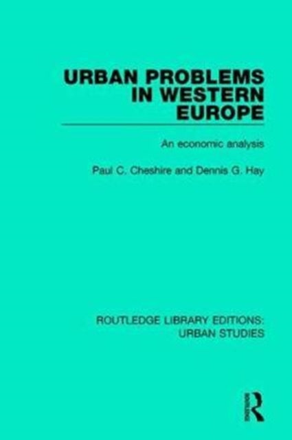Book cover of: Urban Problems in Western Europe. By: Paul C. Cheshire