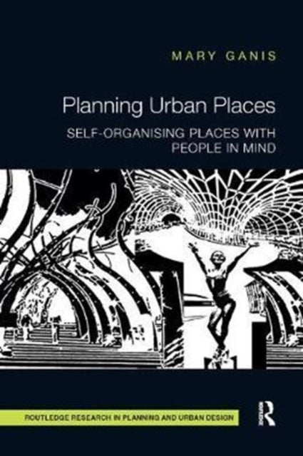 Book cover of: Planning Urban Places. By: Mary Ganis